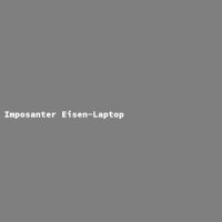 Imposanter Eisen-Laptop