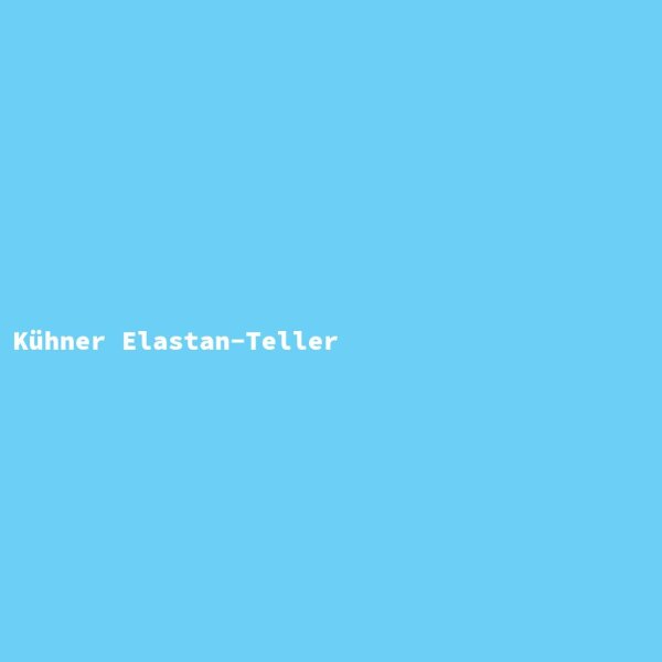 Kühner Elastan-Teller