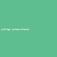 Luftige Leinen-Platte