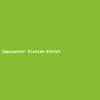 Imposanter Elastan-Bikini