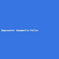 Imposanter Baumwolle-Teller