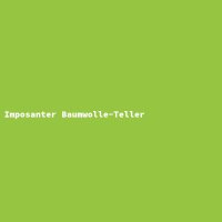 Imposanter Baumwolle-Teller