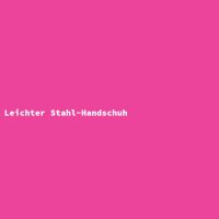 Leichter Stahl-Handschuh