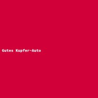 Gutes Kupfer-Auto