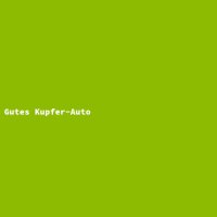 Gutes Kupfer-Auto