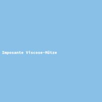 Imposante Viscose-Mütze