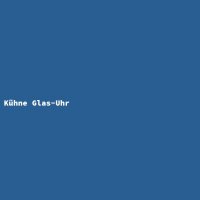 Kühne Glas-Uhr